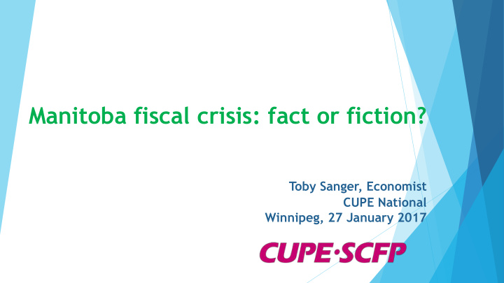 manitoba fiscal crisis fact or fiction