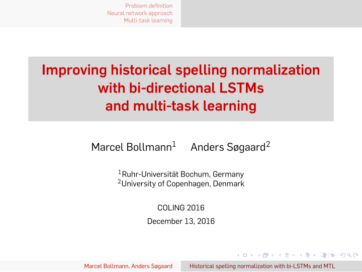 improving historical spelling normalization with bi