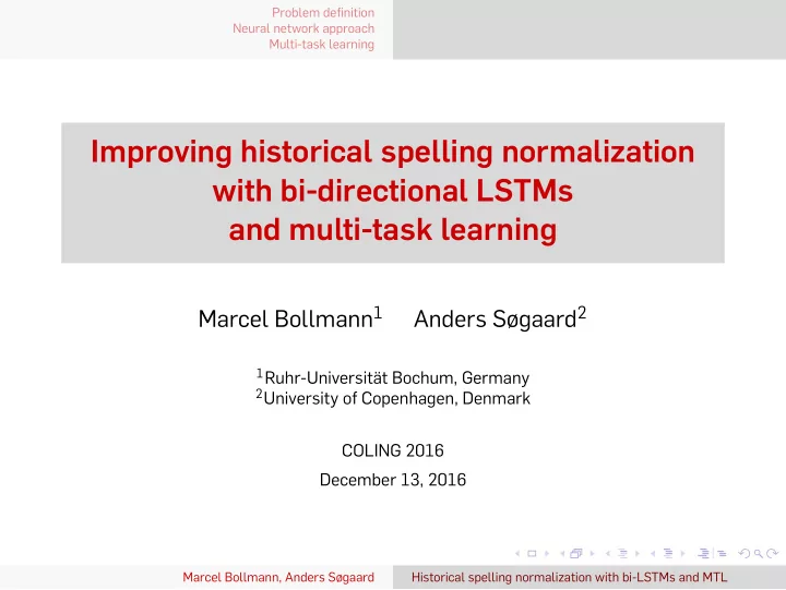 improving historical spelling normalization with bi