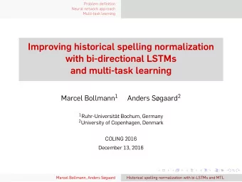 Improving historical spelling normalization  with bi-directional LSTMs  and multi-task learning