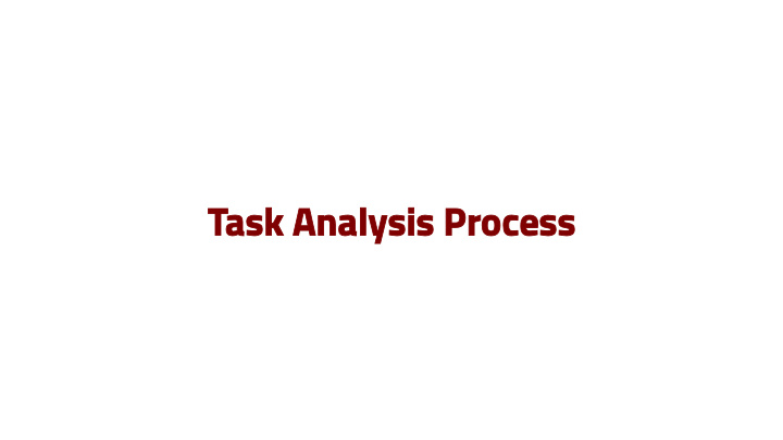 task analy ask analysis proc sis process ess task