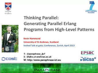 Generating Parallel Erlang  Programs from High-Level Patterns  Kevin Hammond  University of St