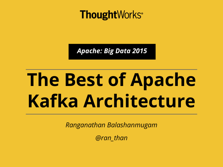 the best of apache kafka architecture