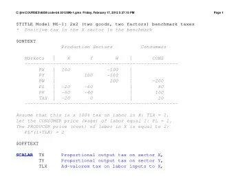 $TITLE Model M6-1: 2x2 (two goods, two factors) benchmark taxes  *  Positive tax in the X sector in