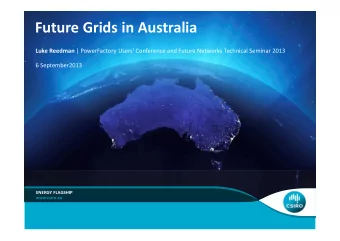 Future Grids in Australia Luke Reedman | PowerFactory Users' Conference and Future Networks