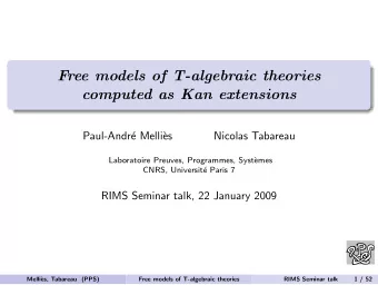Free models of T-algebraic theories  computed as Kan extensions  Paul-Andr  e Melli`  es  Nicolas