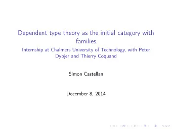 Dependent type theory as the initial category with  families  Internship at Chalmers University of