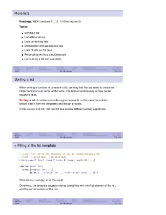 More lists Readings: HtDP  , sections 11, 12, 13 (Intermezzo 2).  Topics:  Sorting a list  List