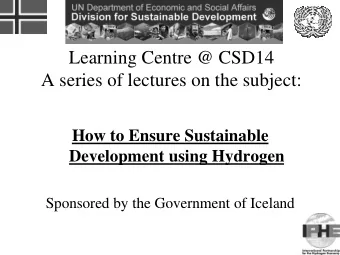 Learning Centre @ CSD14  A series of lectures on the subject:  How to Ensure Sustainable