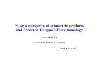 Fukaya categories of symmetric products  and bordered Heegaard-Floer homology  Denis AUROUX