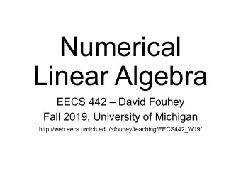 Numerical  Linear Algebra EECS 442  David Fouhey  Fall 2019, University of Michigan