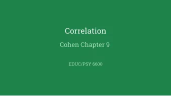 Correlation  Cohen Chapter 9  EDUC/PSY 6600  &quot;Statistics is not a discipline like physics,