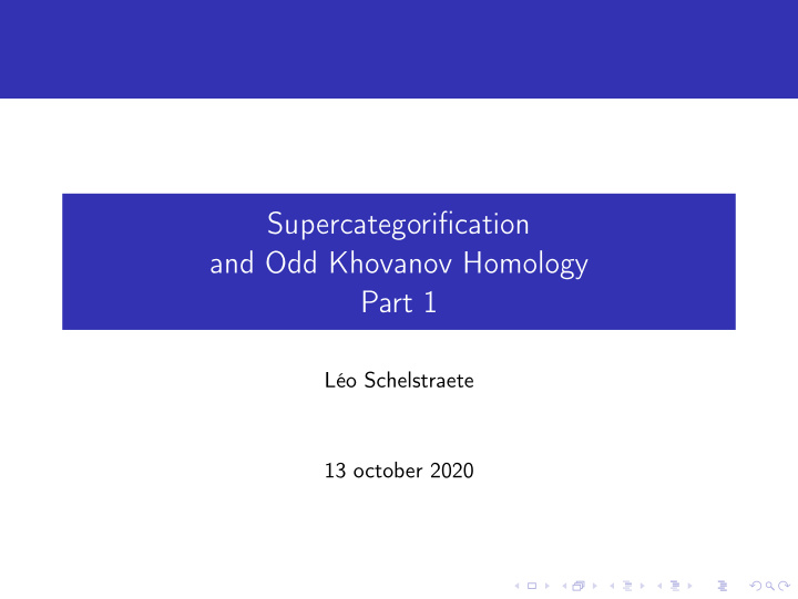supercategorification and odd khovanov homology part 1