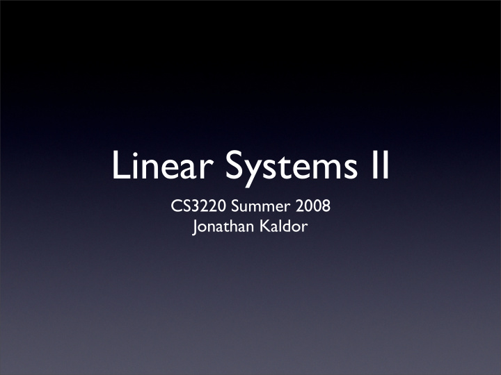 linear systems ii