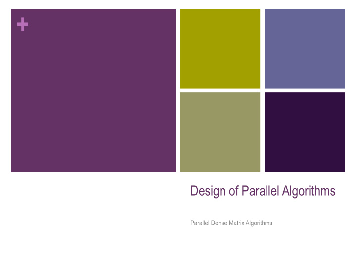 design of parallel algorithms parallel dense matrix