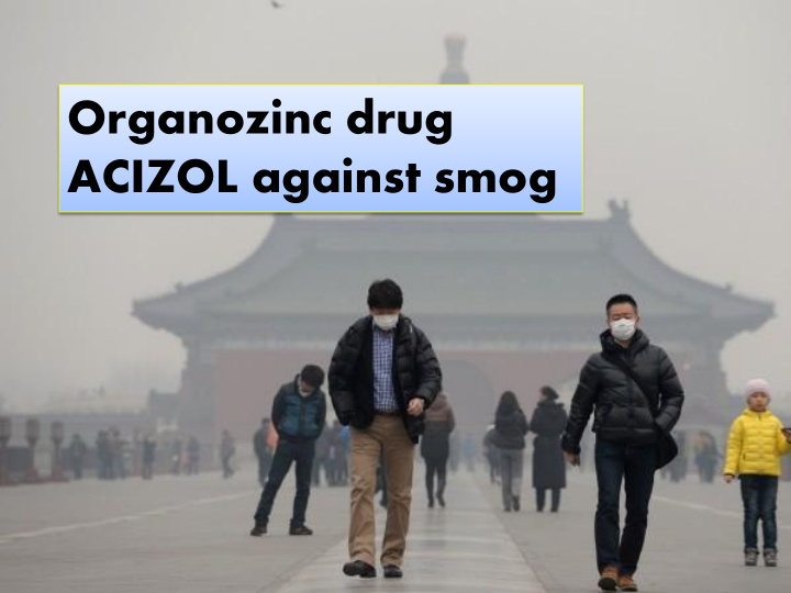 acizol against smog smog is a serious problem of