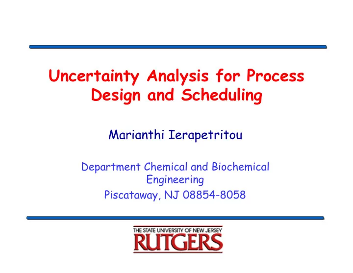 uncertainty analysis for process design and scheduling