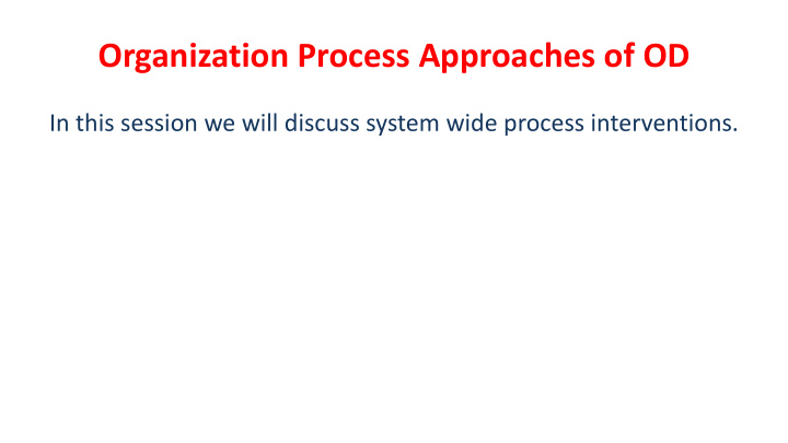 organization process approaches of od