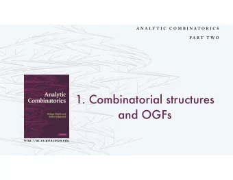 1. Combinatorial structures  and OGFs  http://ac.cs.princeton.edu Attention : Much of this lecture