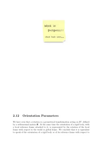 2.12  Orientation Parameters We have seen that a rotation is a geometrical transformation acting on