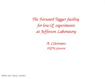 The Forward Tagger facility for low Q 2 experiments  at Jefferson Laboratory  A. Celentano