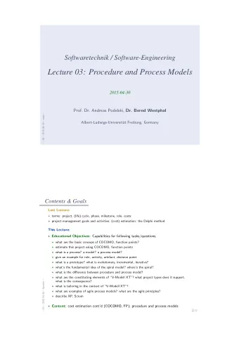 Lecture 03: Procedure and Process Models  2015-04-30 Prof. Dr. Andreas Podelski, Dr. Bernd Westphal