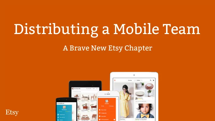 distributing a mobile team
