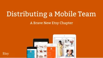 Distributing a Mobile Team  A Brave New Etsy Chapter  Etsy  etsy.com/mobile  Etsy  Hannah