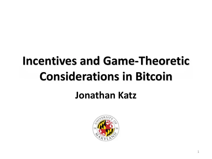incentives and game theoretic considerations in bitcoin