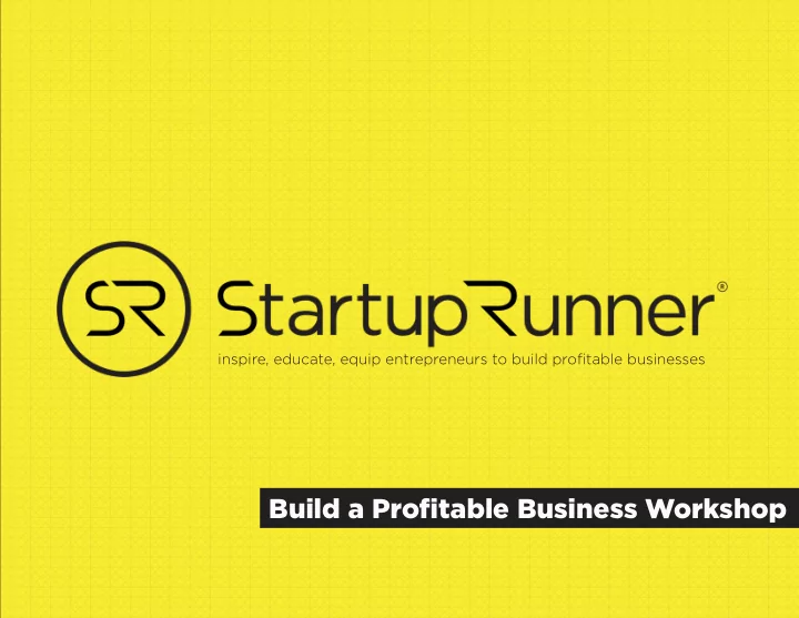 build a profitable business workshop