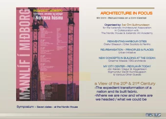ARCHITECTURE IN FOCUS  ARCHITECTURE IN FOCUS  Organised by: var rn Gumundsson  for the