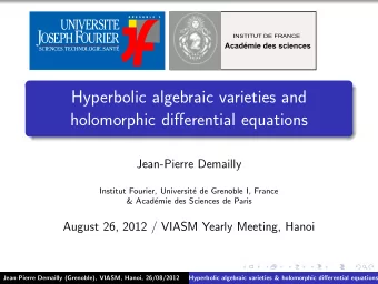 Hyperbolic algebraic varieties and  holomorphic differential equations  Jean-Pierre Demailly