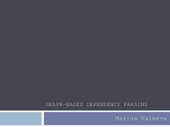 Marina Valeeva  Outline  2  1. Introduction  What is Dependency Parsing?  What is a