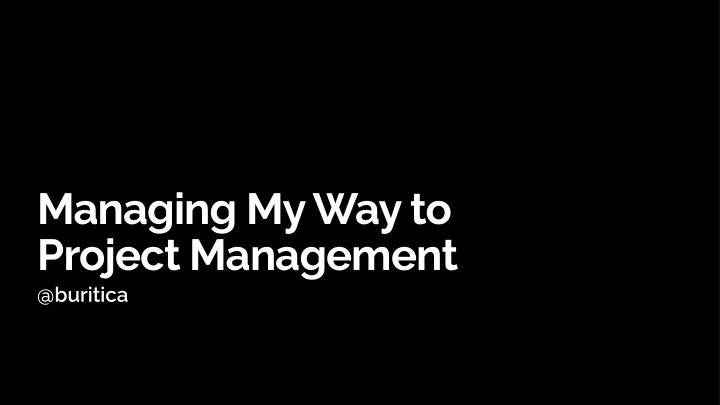 managing my way to project management