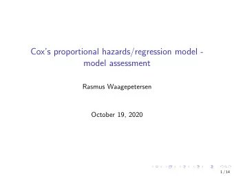 Coxs proportional hazards/regression model -  model assessment  Rasmus Waagepetersen  October