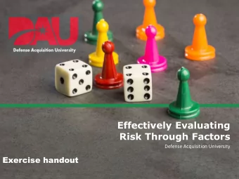 Effectively Evaluating  Risk Through Factors  Defense Acquisition University  Exercise handout