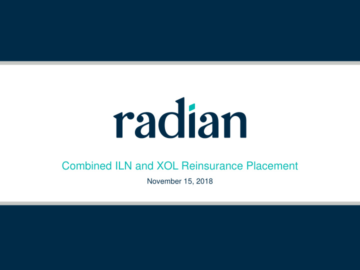 combined iln and xol reinsurance placement