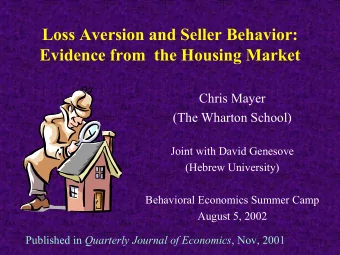 Loss Aversion and Seller Behavior:  Evidence from  the Housing Market  Chris Mayer  (The Wharton