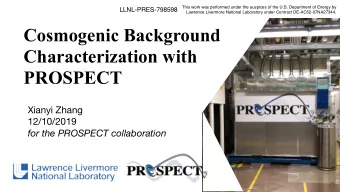 Cosmogenic Background  Characterization with  PROSPECT Xianyi Zhang 12/10/2019  for the PROSPECT