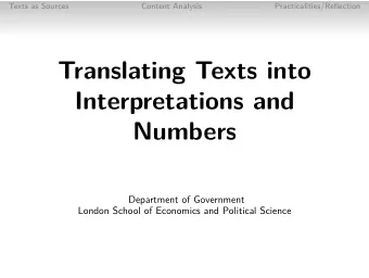 Translating Texts into  Interpretations and  Numbers  Department of Government  London School of