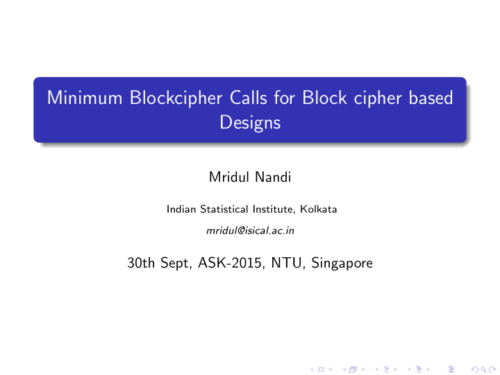minimum blockcipher calls for block cipher based designs