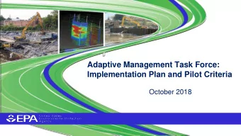 Adaptive Management Task Force:  Implementation Plan and Pilot Criteria  October 2018  Presentation