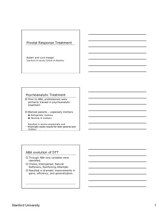 Stanford University  1  What is Pivotal Response  Treatment?  Basic Assumptions o Treatment in the