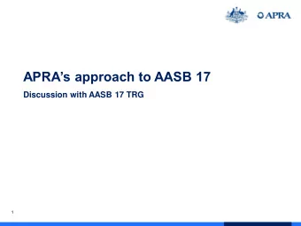 APRAs approach to AASB 17  Discussion with AASB 17 TRG  1  Content  1.  Outcomes desired from