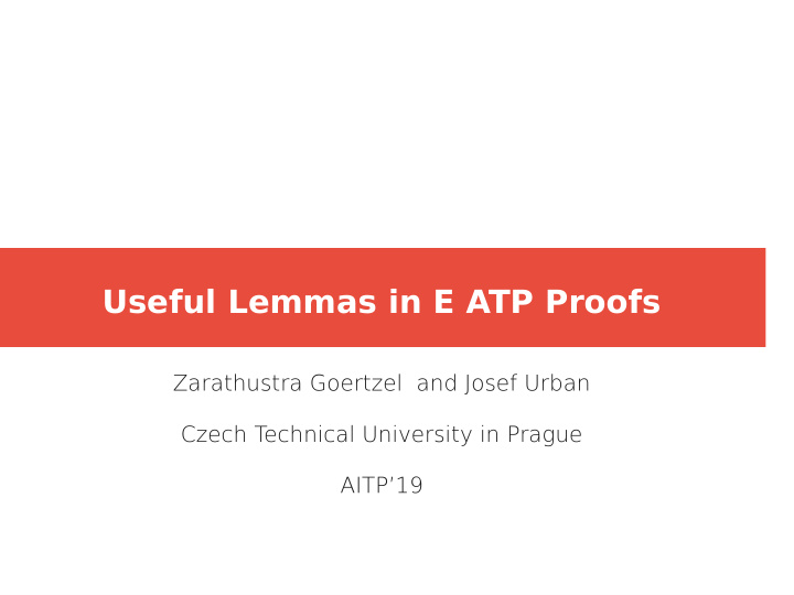 useful lemmas in e atp proofs