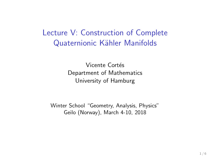 lecture v construction of complete quaternionic k ahler