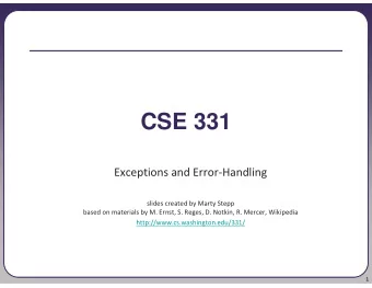 CSE 331  Exceptions and Error-Handling  slides created by Marty Stepp  based on materials by M.