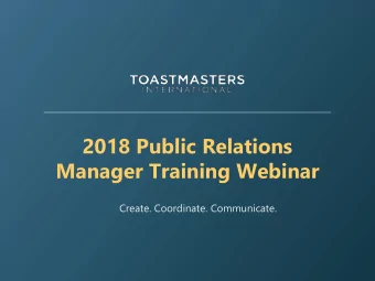 2018 Public Relations  Manager Training Webinar  Create. Coordinate. Communicate.  District Mission
