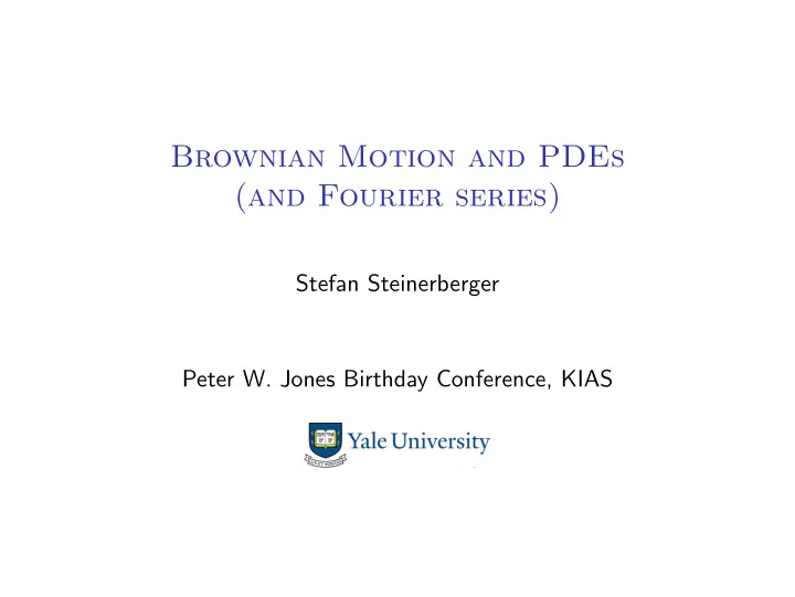 brownian motion and pdes and fourier series