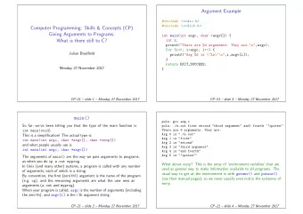 Argument Example  #include &lt;stdio.h&gt;  #include &lt;stdlib.h&gt;  Computer Programming: Skills